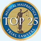Top 25 Medical Malpractice Trial Lawyers